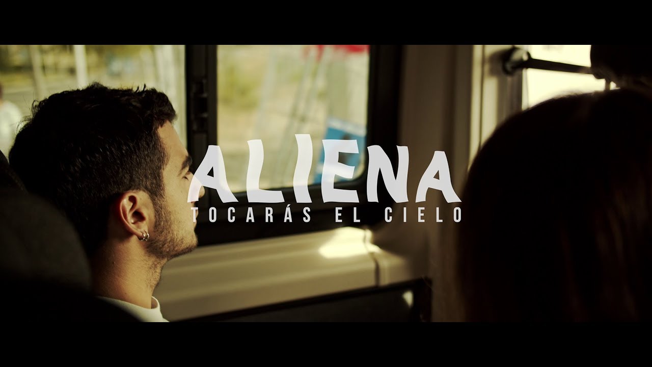 ALIENA - Tocarás el Cielo