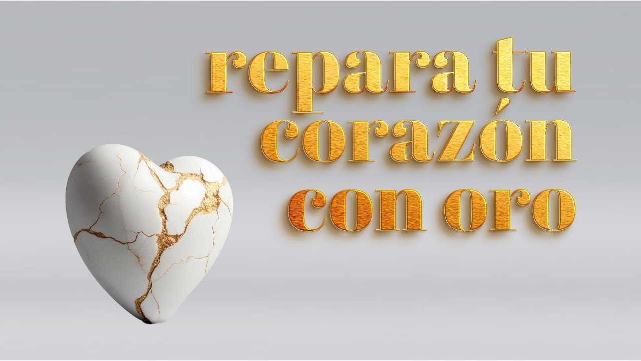 Repara tu Corazón con Oro (Mujer Totalmente Nueva)