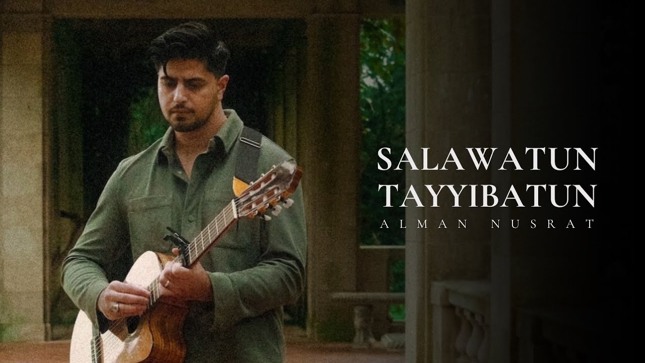 Salawatun Tayyibatun | ALMAN NUSRAT