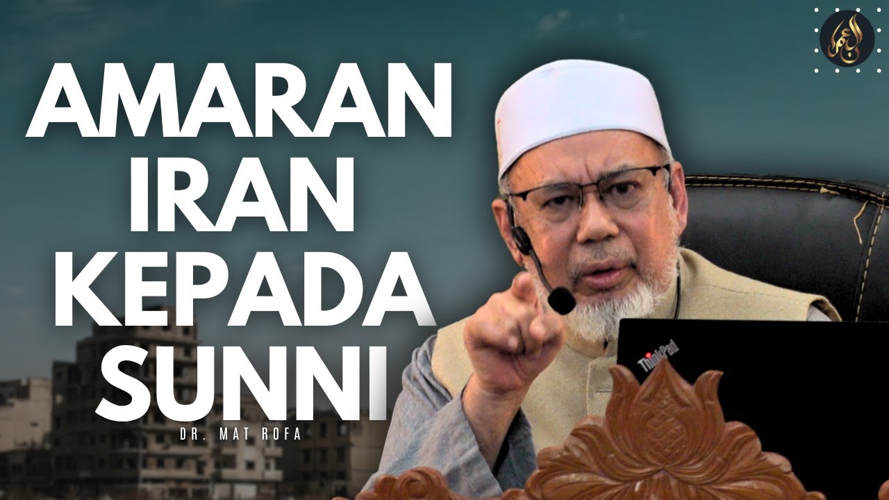 Amaran Iran Kepada Negara Arab Sunni - Dr. Mat Rofa
