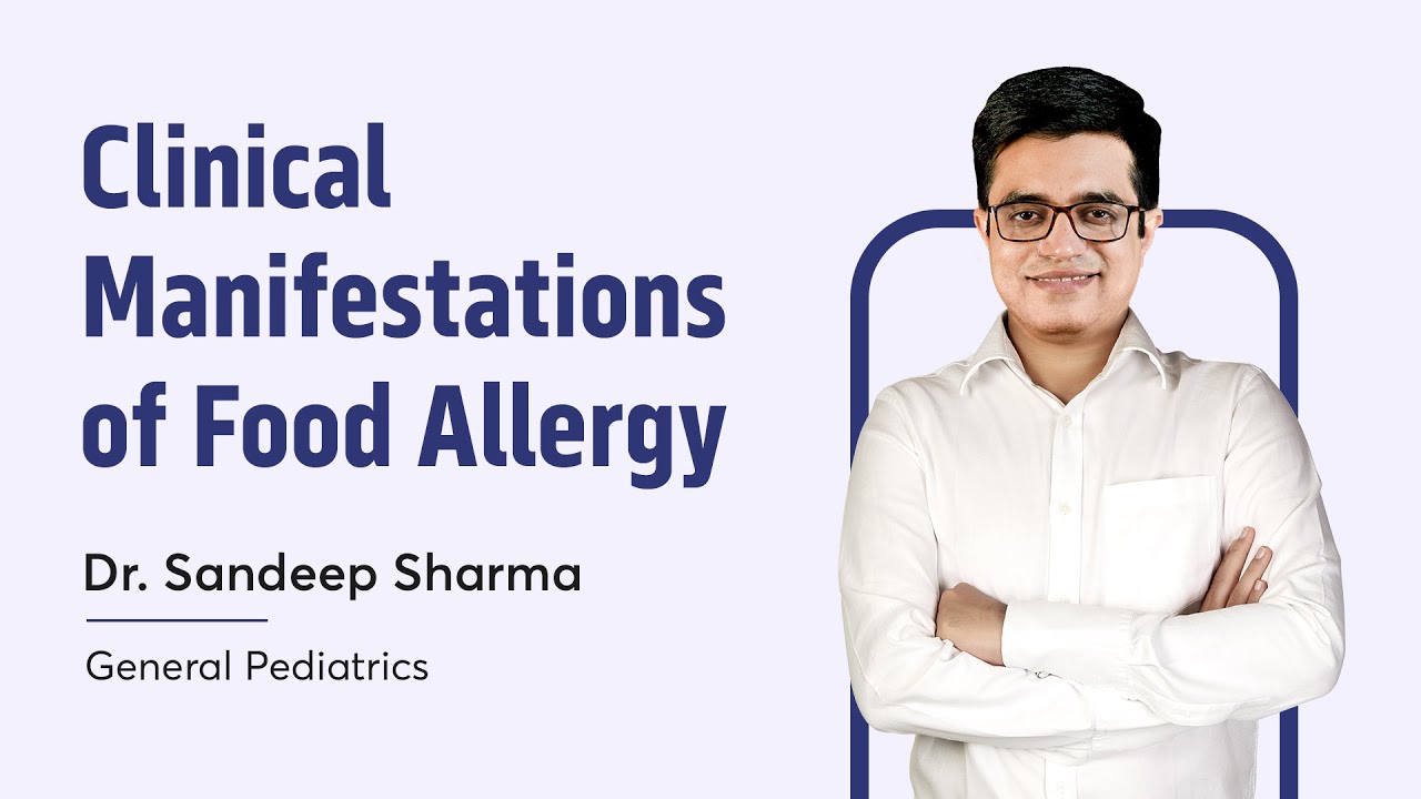 Clinical Manifestations of Food Allergy | Dr. Sandeep Sharma | General Pediatrics | NEET SS 2022