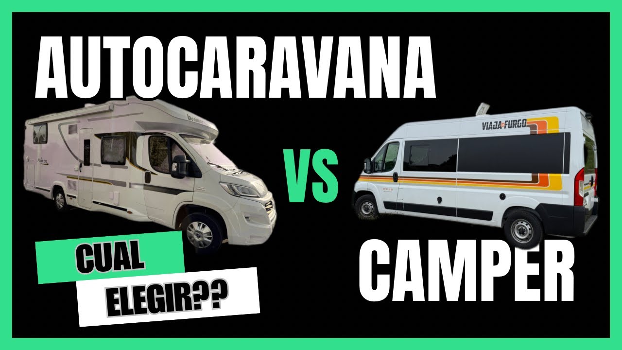CAMPER Vs AUTOCARAVANA | Pros, Contras ¿Cuál te conviene más? 🚐 🚍🤔