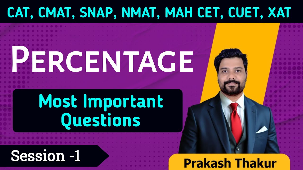I  Percentage I Session -1 I Quant. I for CAT, CMAT, XAT, NMAT, SNAP, MAH CET, CUET -2025-26