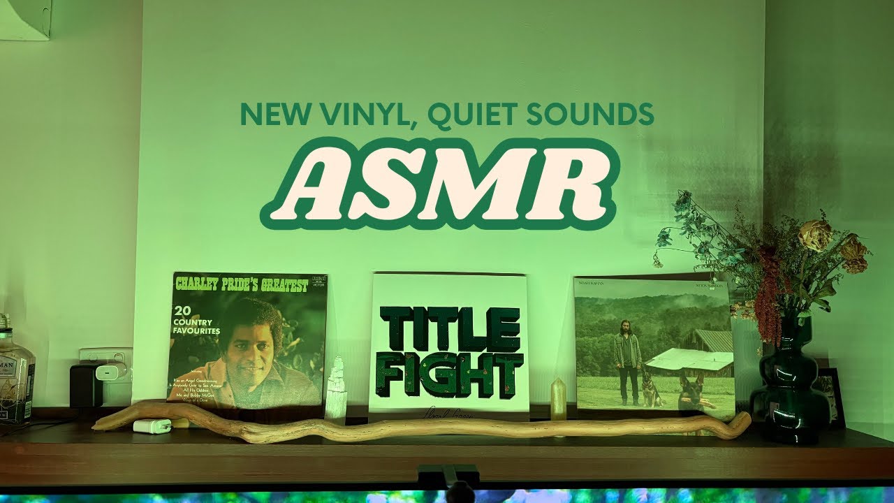 Chill ASMR With a Few New Vinyl Picks