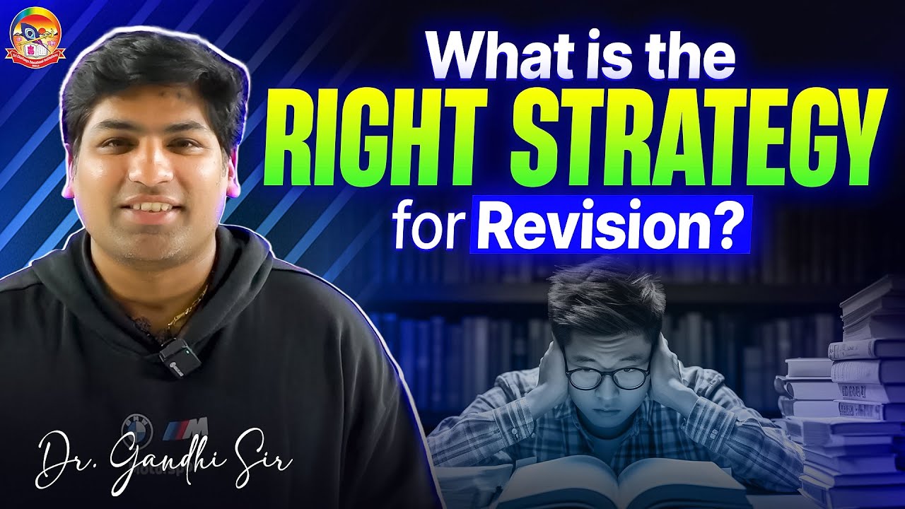 What is the Right Strategy for Revision |  NEET 360 By Dr.Gandhi Sir | 