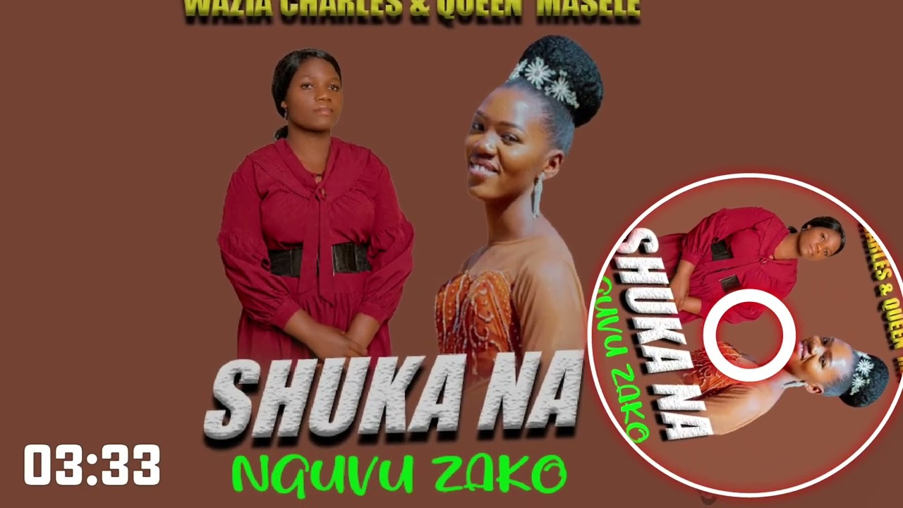 Wazia Charles & queen masele _-shuka na nguvu zako lyrics audio music