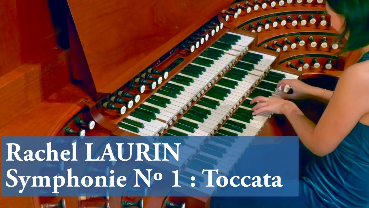 Rachel Laurin :: Toccata (Symphonie Nº 1) :: Organ