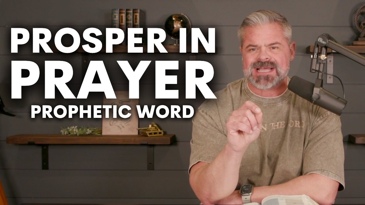 How to Prosper in Prayer (Prophetic Word: February is Your Turning Point)