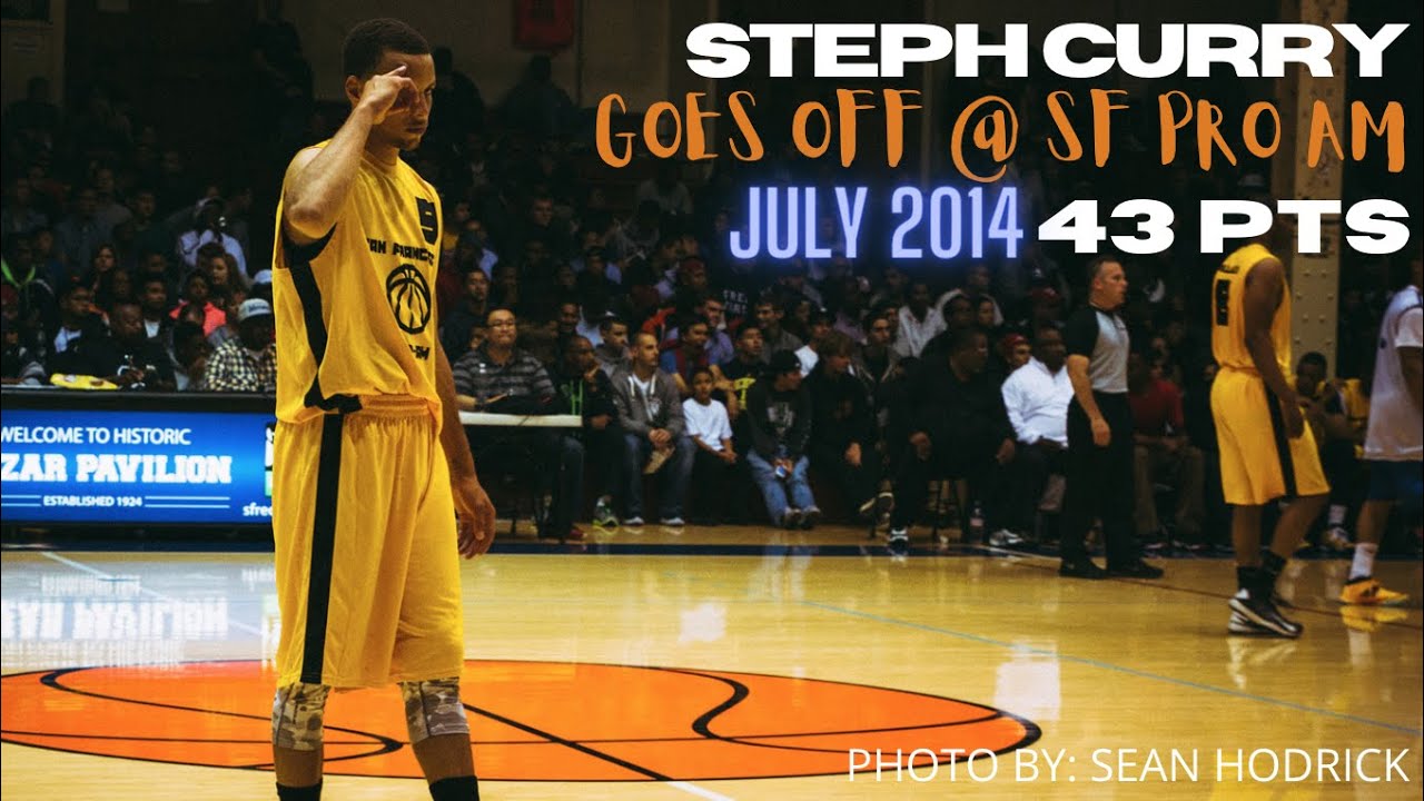 THROWBACK: CURRY drops 43 at SF PRO AM - July 2014