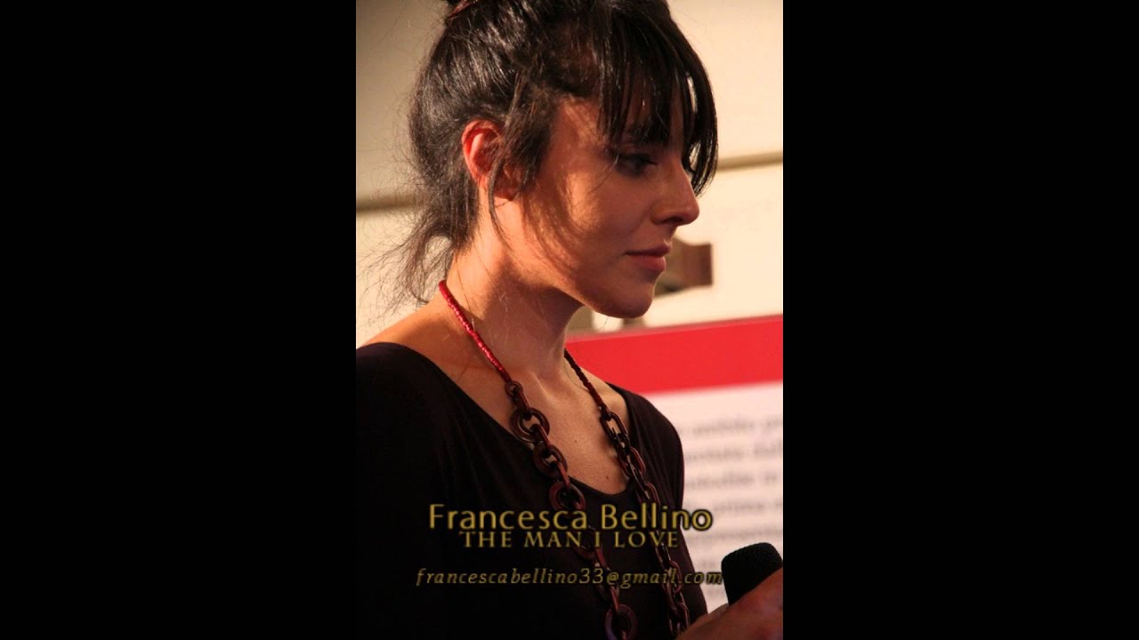 The man I Love Francesca Bellino
