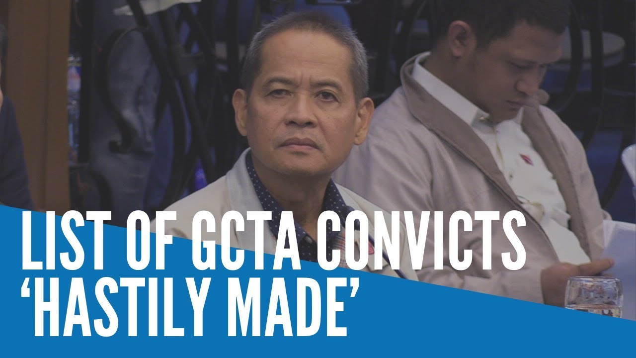 BuCor exec admits list of heinous crime GCTA convicts &lsquo;hastily made&rsquo;