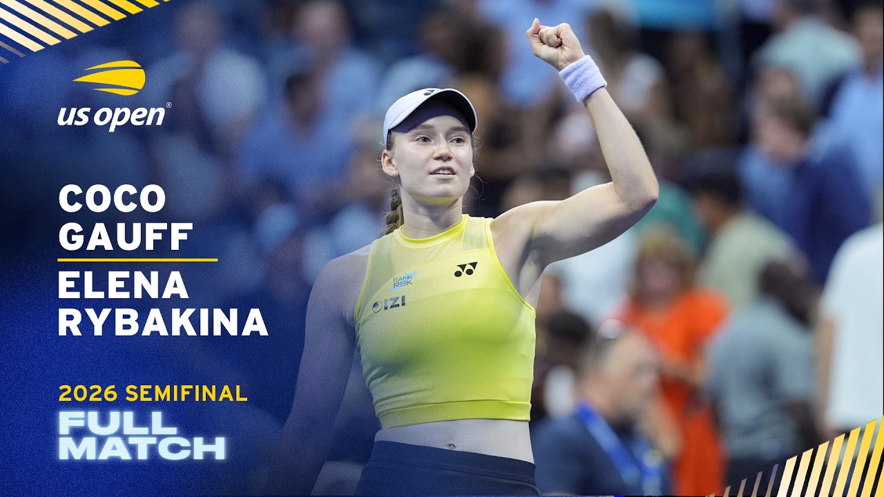 Coco Gauff vs. Elena Rybakina Full Match | 2026 US Open Semifinal