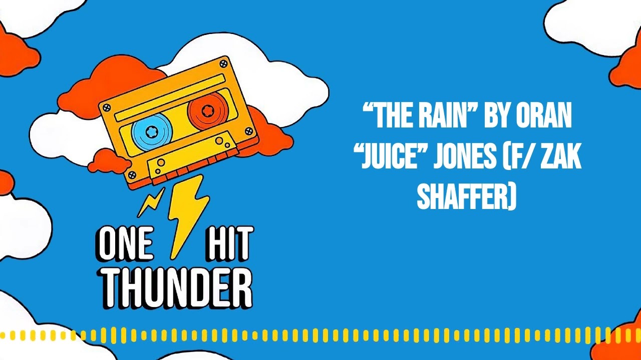 &ldquo;The Rain&rdquo; by Oran &ldquo;Juice&rdquo; Jones (f/ Zak Shaffer) | One Hit Thunder [AUDIO]