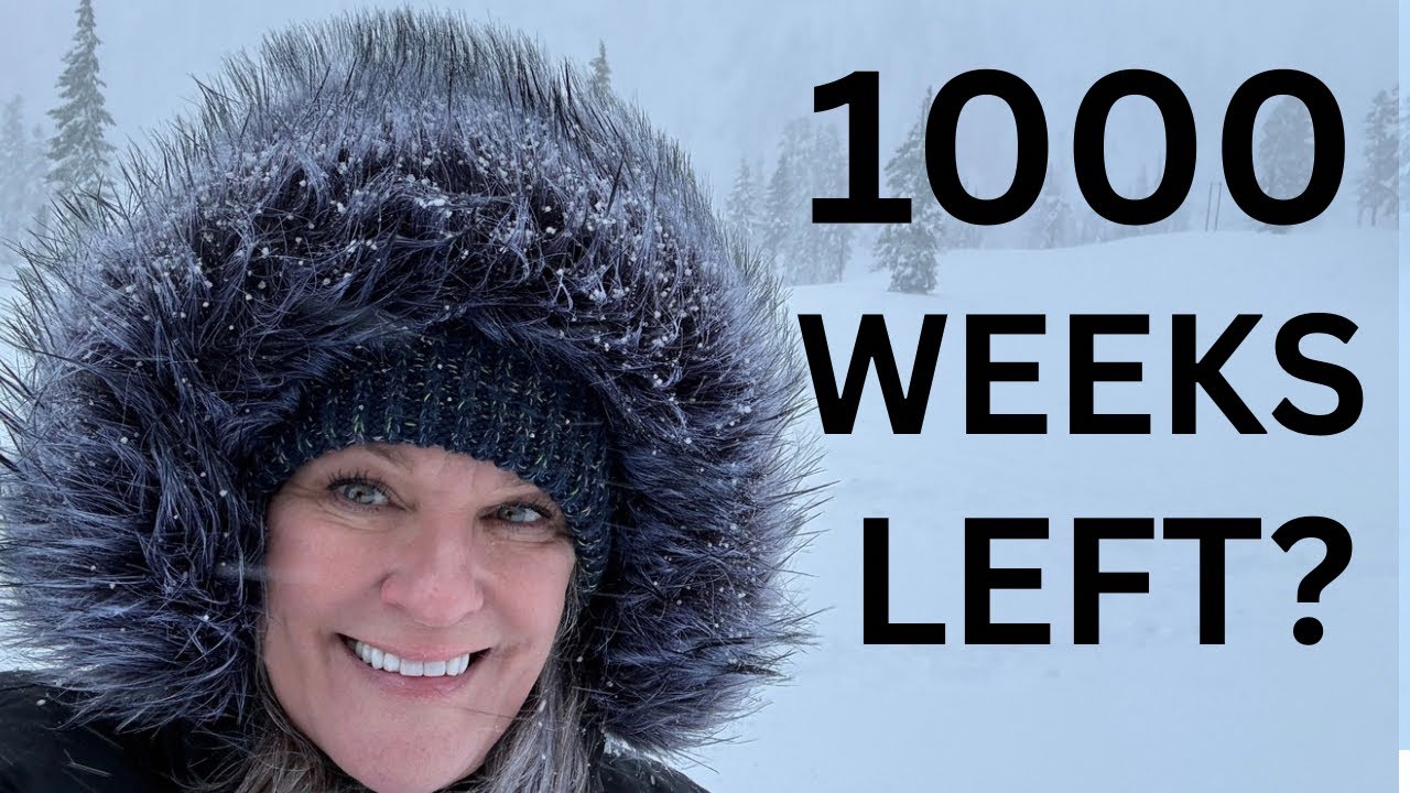 You Only Have About 1000 Weeks Left after 60.  Don’t Waste Time