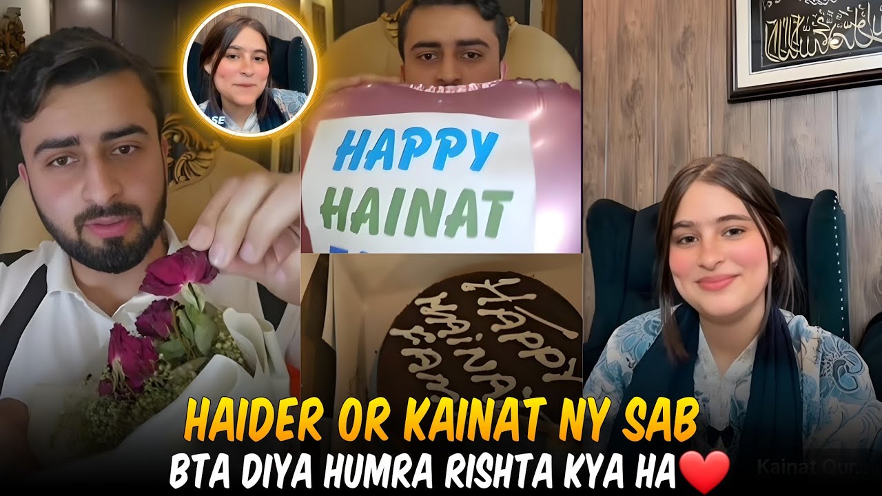 Haider Or Kainat Ny sab Bta Diya Humra Kya Rishta Ha | Happy Hainay Day