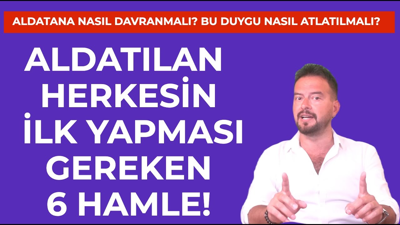 ALDATILAN HERKESİN İLK YAPMASI GEREKEN 6 HAMLE