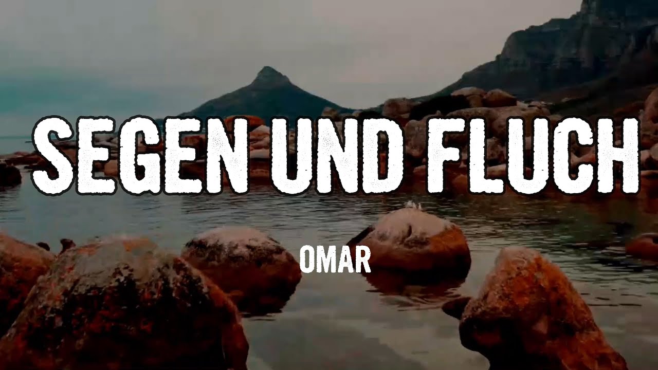 OMAR - SEGEN UND FLUCH (Lyrics)