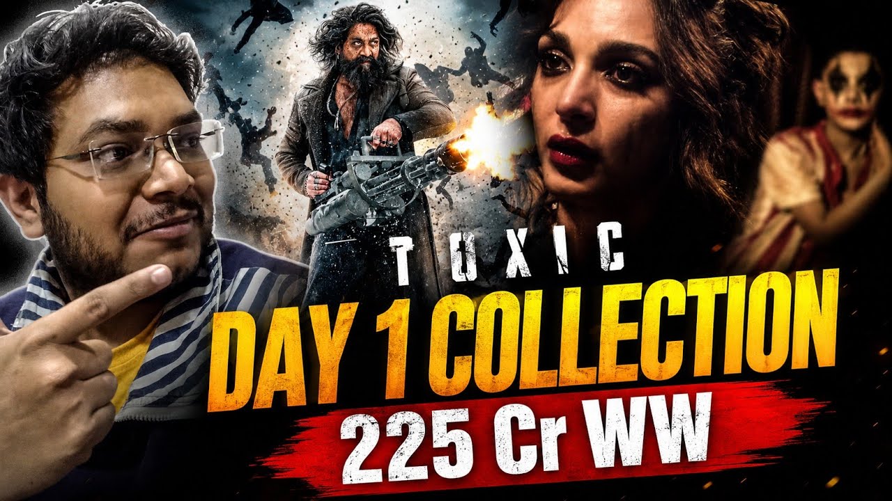 TOXIC DAY 1 COLLECTION | BOX OFFICE PREDICTION | FINAL ADVANCE BOOKING REPORT DAY 1 | WORLDWIDE 😎