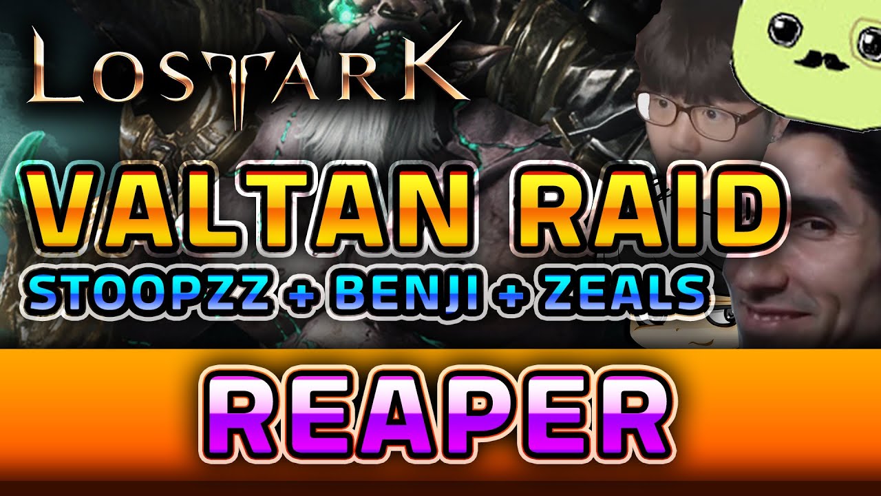 Reaper Valtan Raid with Friends - Stoopzz Benji Zeals