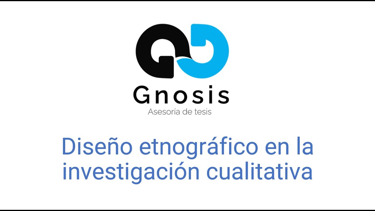 Diseño etnográfico en la investigación cualitativa