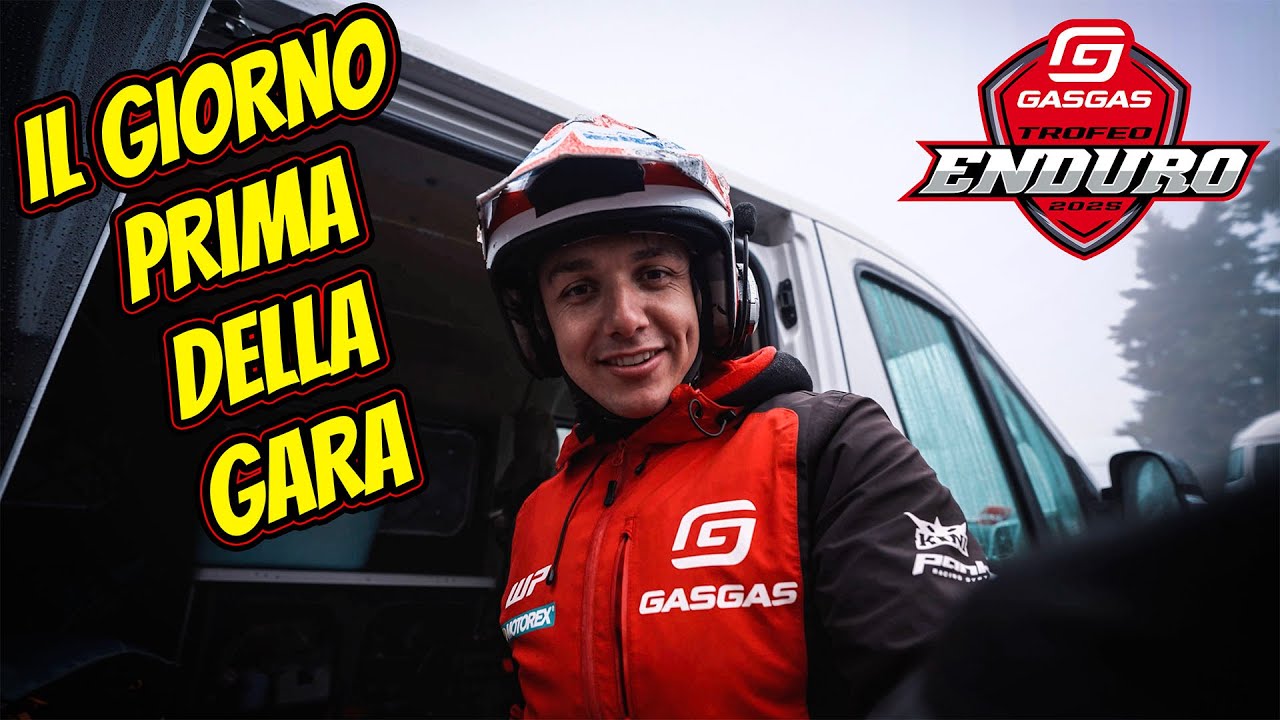 COSA FARE IL GIORNO PRIMA DI UNA GARA DI ENDURO - PRIMA GARA DELL'ANNO AL TROFEO ENDURO GASGAS