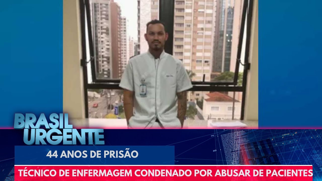 Justiça condena técnico de enfermagem por abusar de pacientes | Brasil Urgente