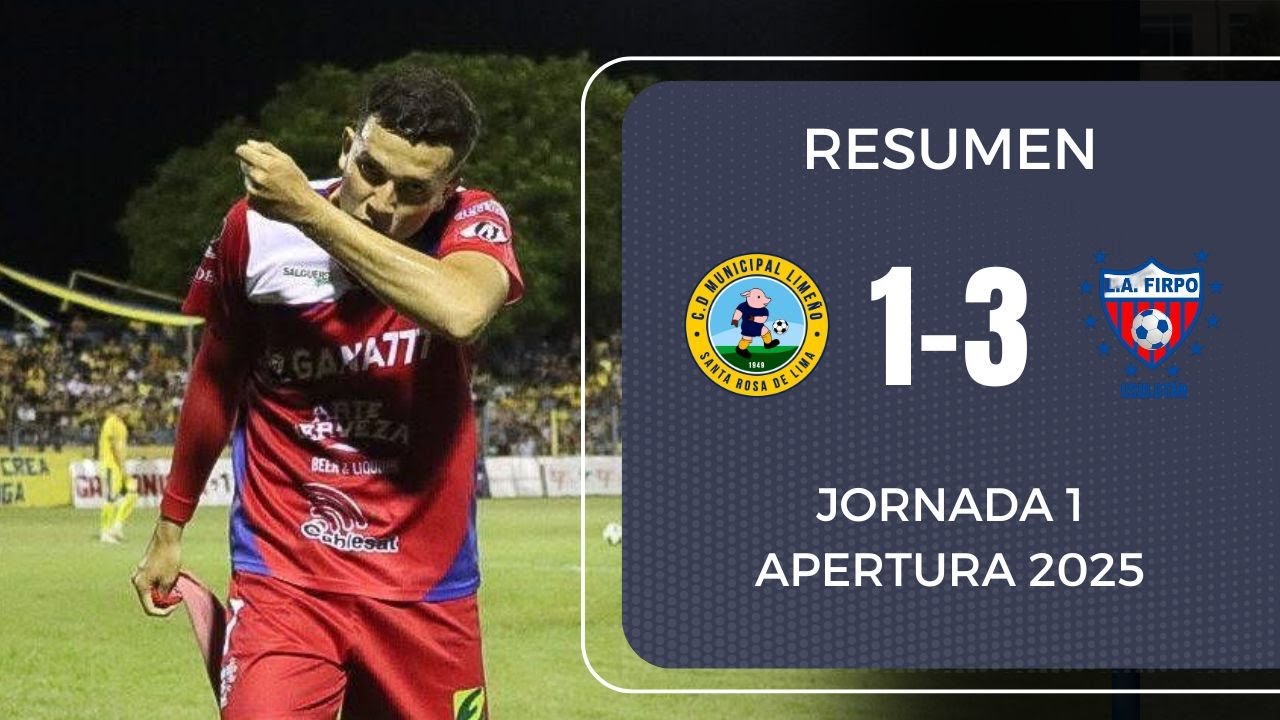 Firpo gana y es líder del Apertura 2025 | Resumen Limeño 1-3 Firpo | Jornada 1 | Apertura 2025