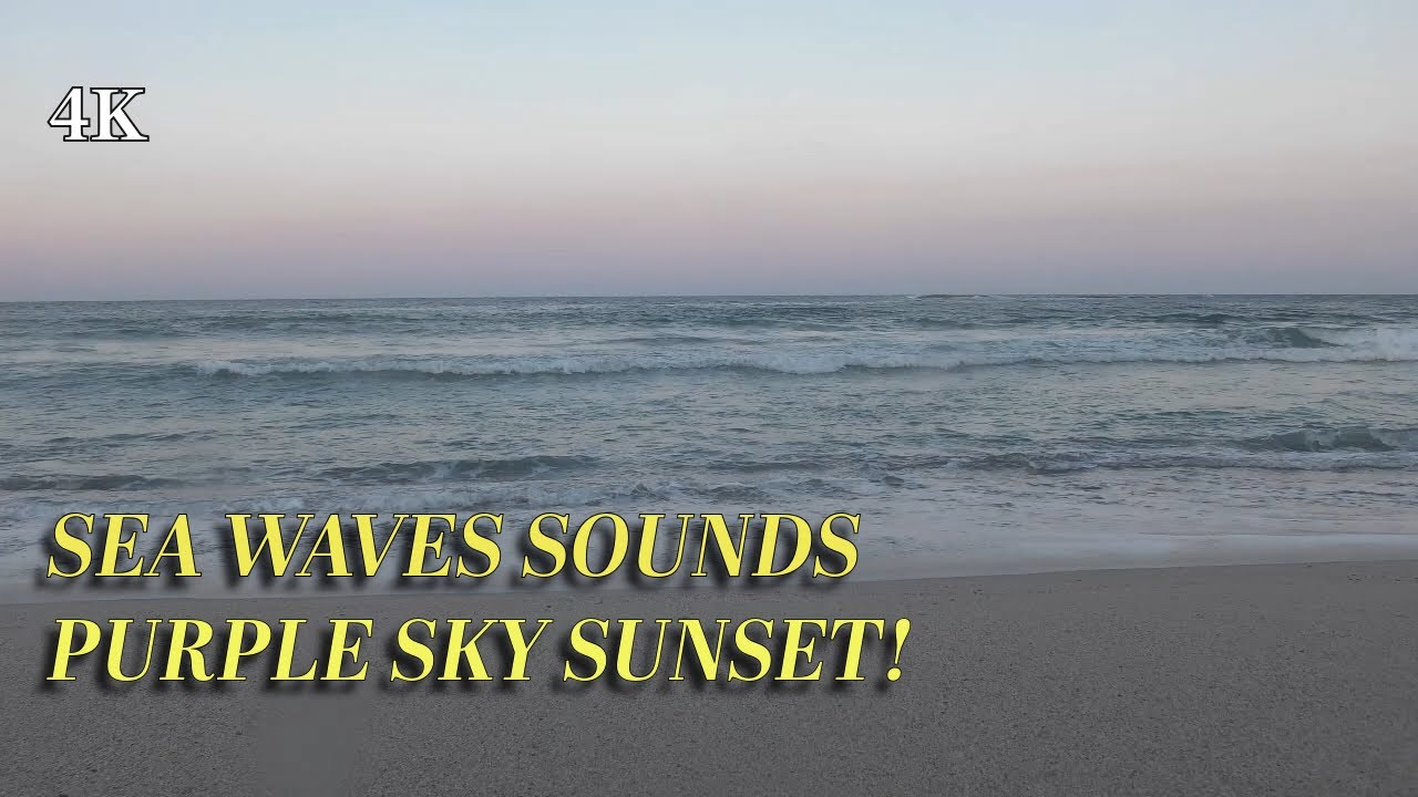 sea waves sounds for sleeping with purple sky  sunset - 4K !