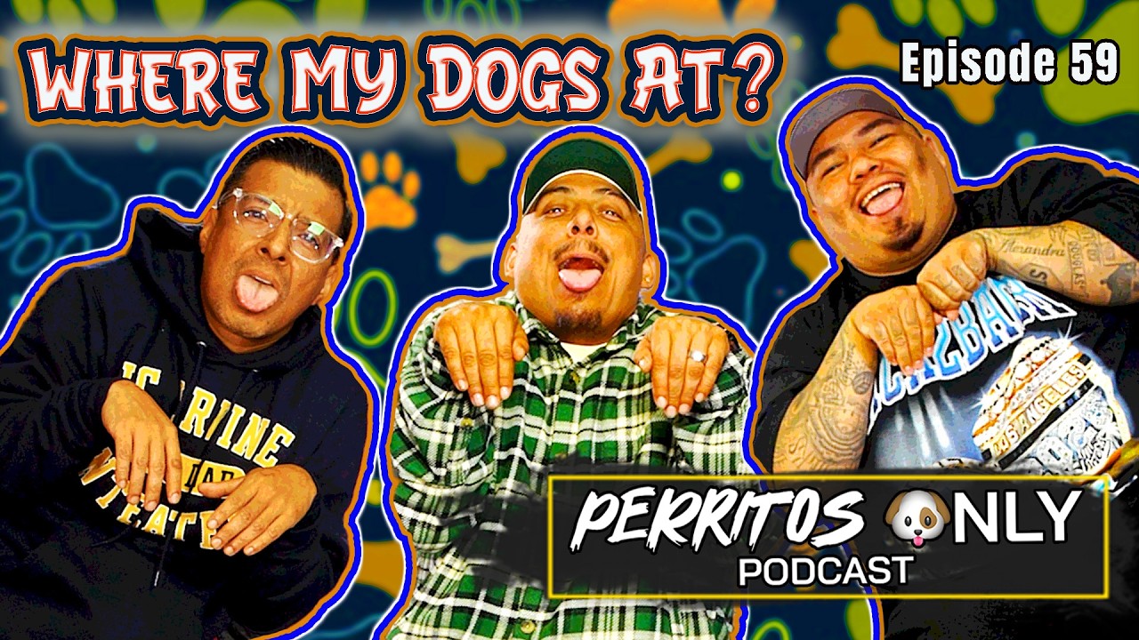 Perrito's Only Podcast- Ep.59