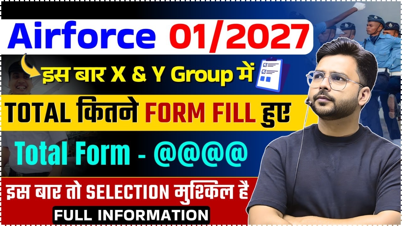 Airforce 1 2027 total Form Filling | Airforce agniveer 1/2027 कितने Form भरे गए By Mayanksir