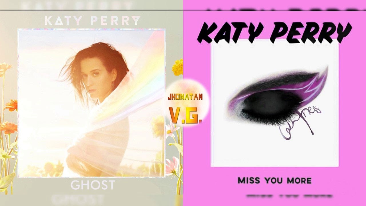Katy Perry - Miss You Ghost (Mashup)