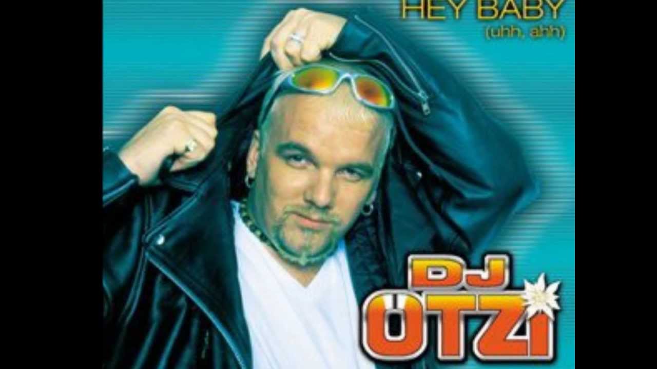 Hey Baby  - DJ Ötzi