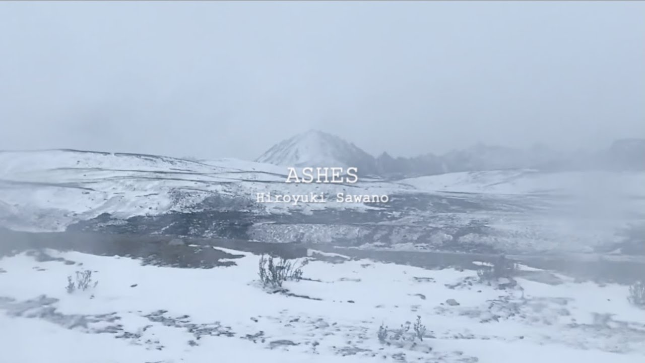 ASHES—Hiroyuki Sawano「Cover」