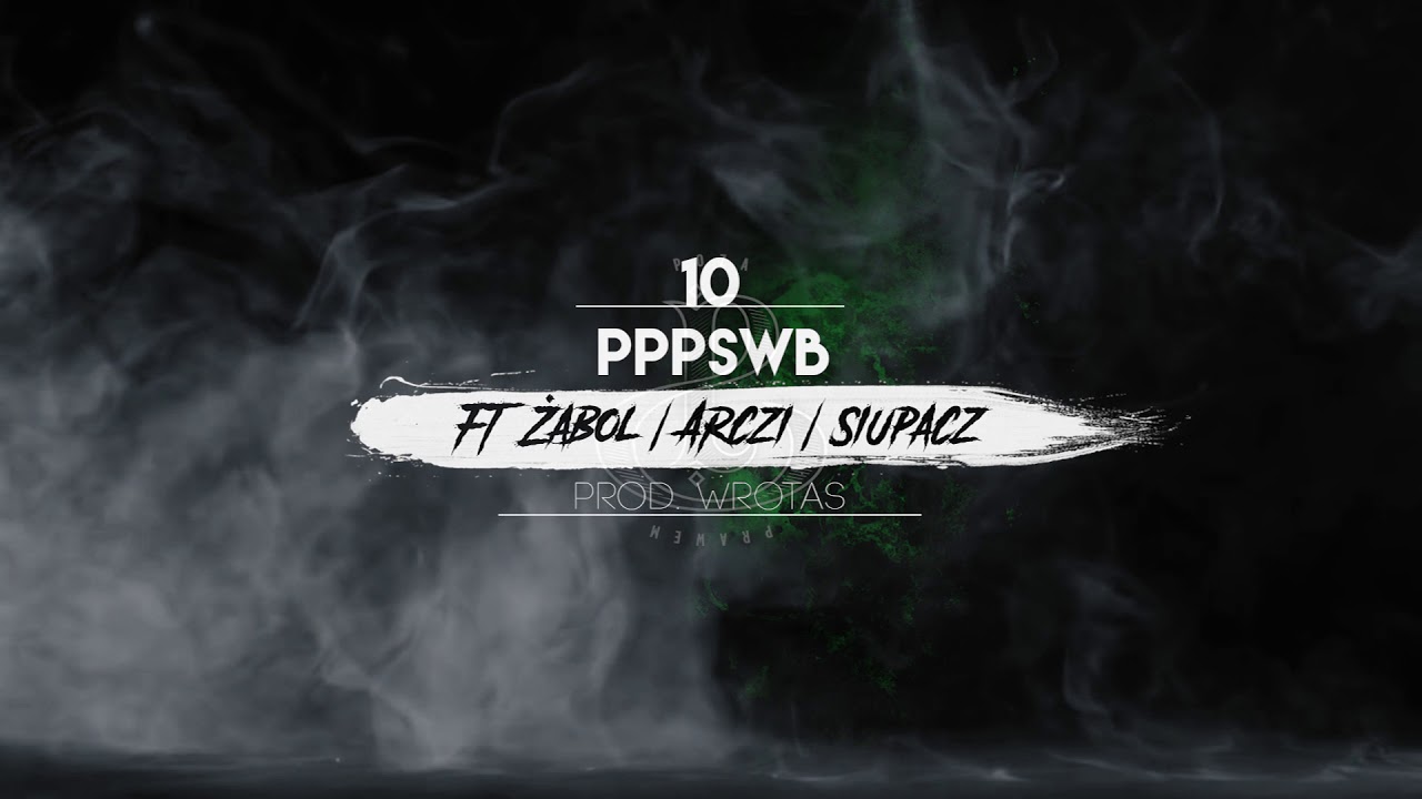 10. Śp. Papug ft. Żabol, Arczi, Siupacz, Dj Gondek- PPPSWB prod. Wrotas