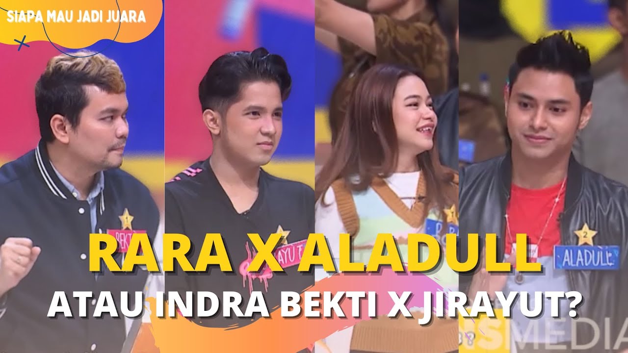 Rara Bareng Aladull Ditantang Jirayut Sama Indra Bekti | SIAPA MAU JADI JUARA (10/10/22) P1