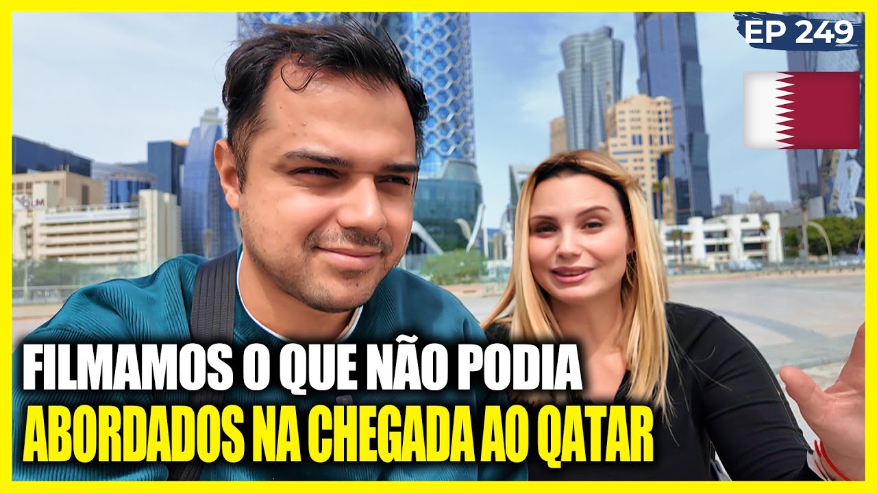 NOSSA PRIMEIRA VEZ NO CATAR - Tomamos ENQUADRO da POLÍCIA e perdemos imagens