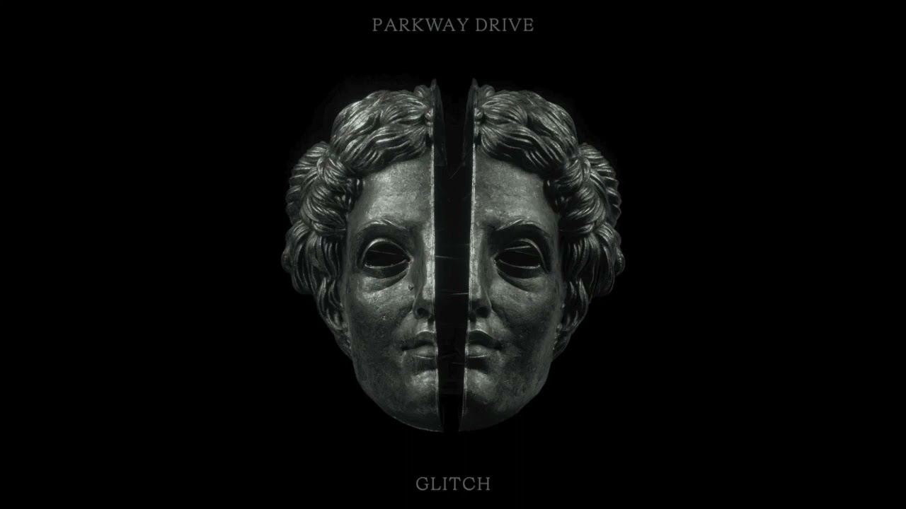 Parkway Drive &ndash; Glitch