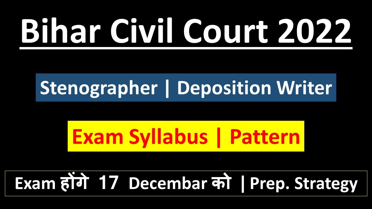 Bihar Civil Court Stenographer and Reader-cum-Deposit Writer Syllabus And Exam Pattern