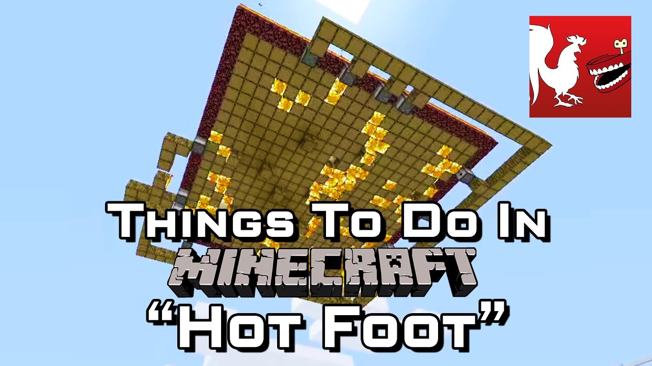 Things to Do In Minecraft - Hot Foot | Rooster Teeth