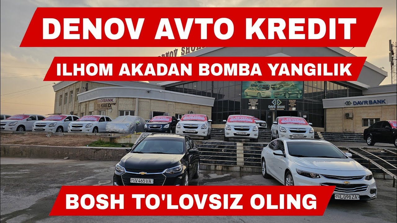 Denov Avto Kredeti Yangi Narxlar Ilxom Akada Nim Yangiliglar Nima Bonus Bor 25-Oktyabr 2025. 
