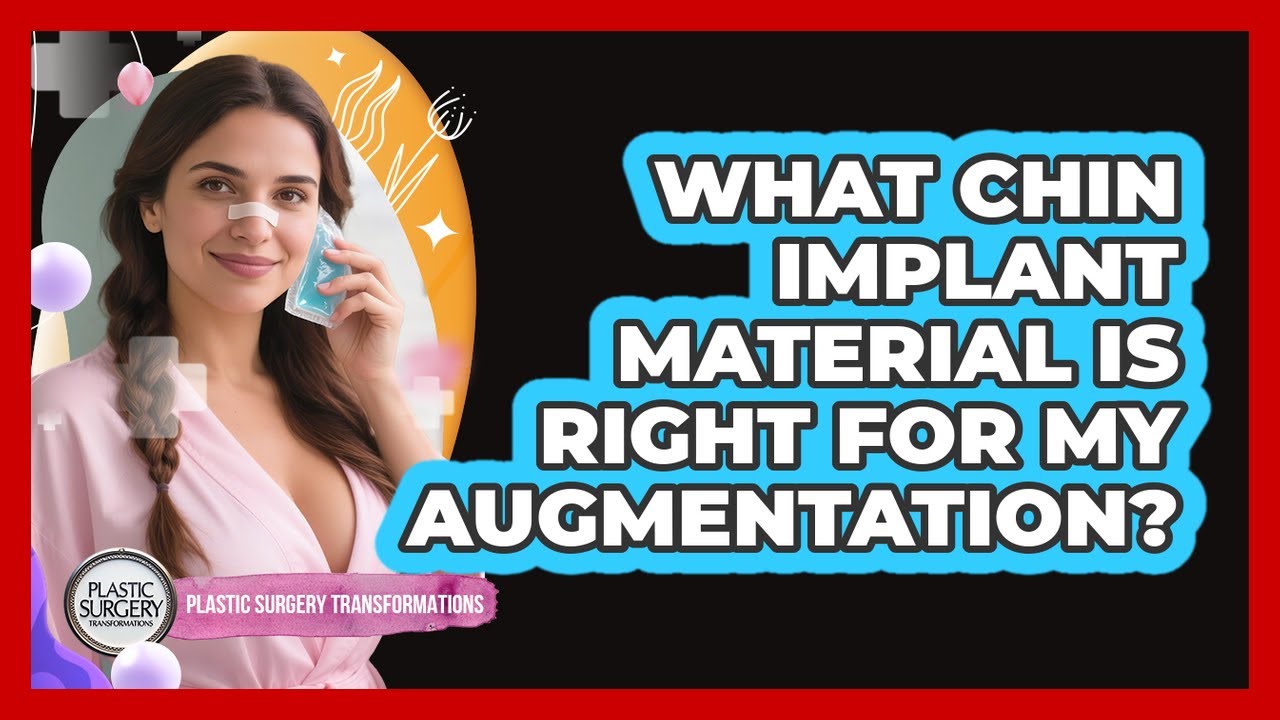 What Chin Implant Material Is Right For My Augmentation? - Plastic Surgery Transformations