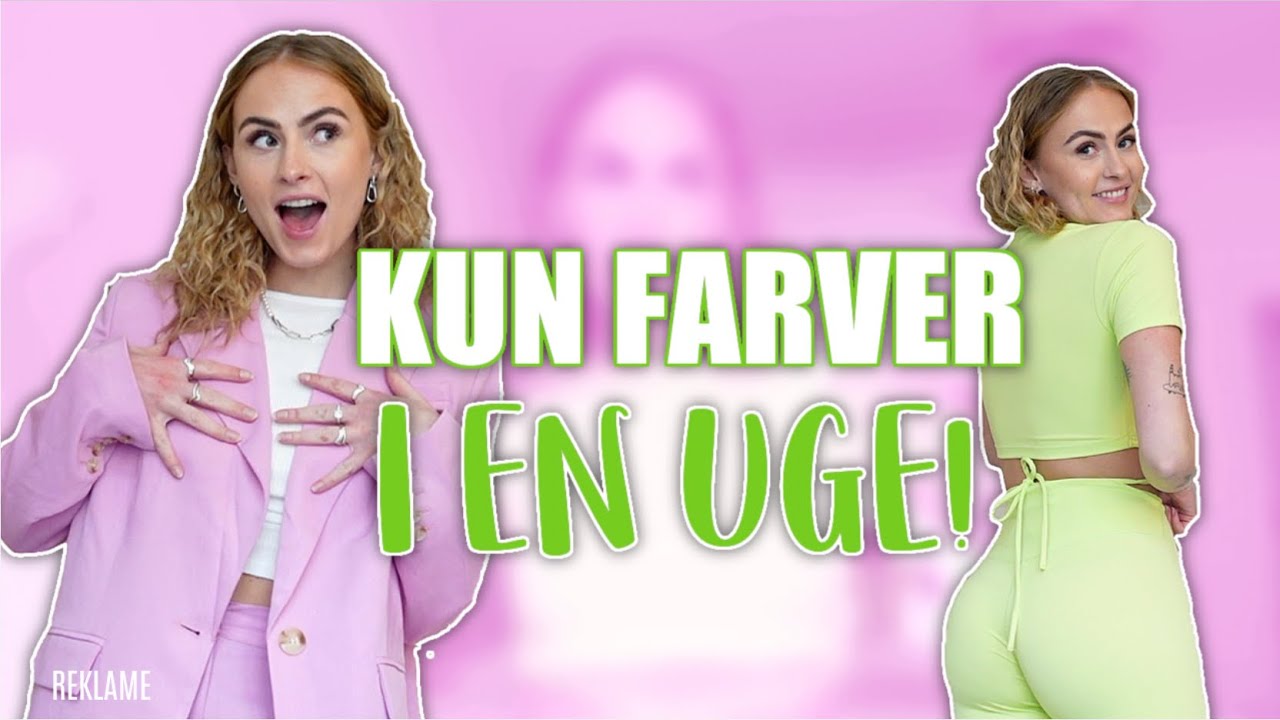 JEG G&Aring;R KUN I FARVER I EN UGE!