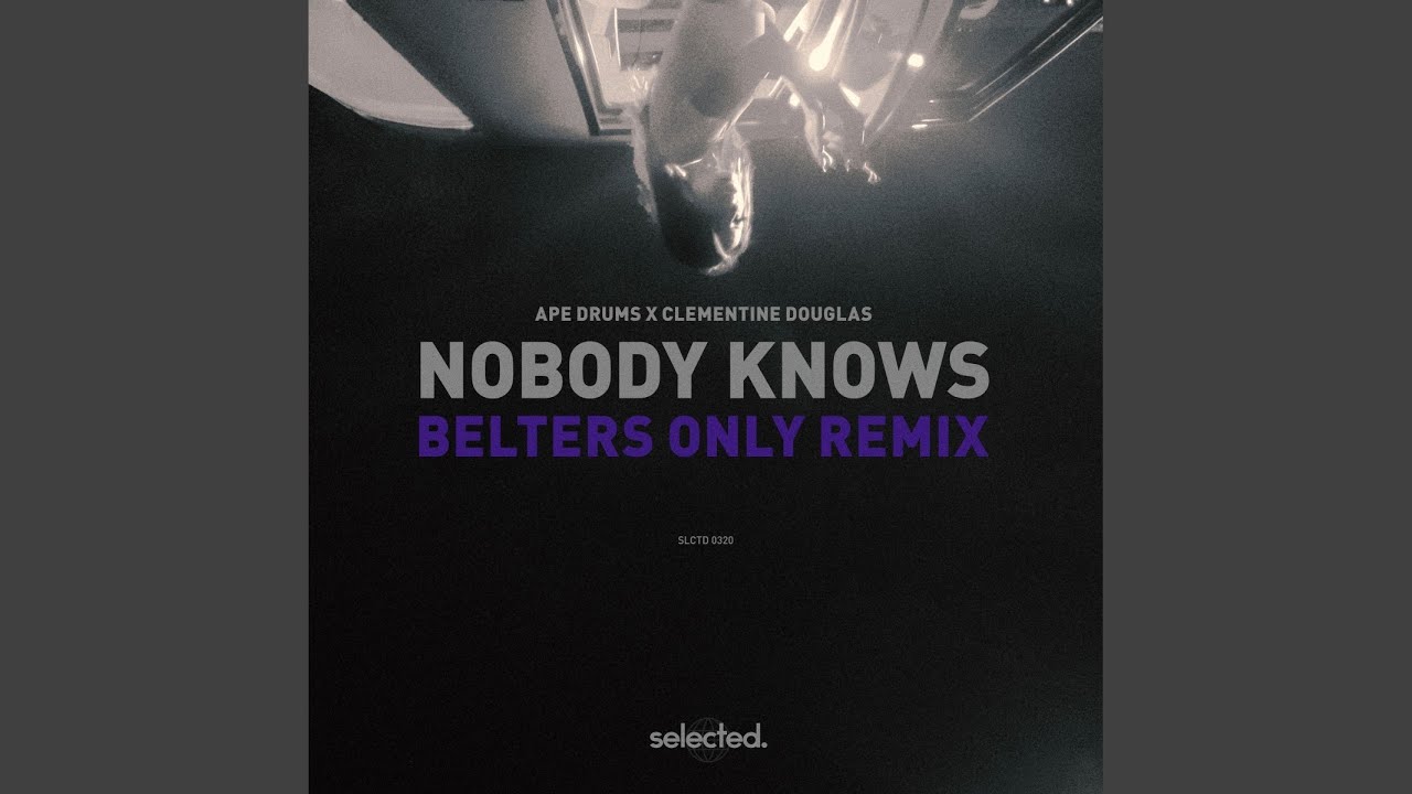 Nobody Knows (Belters Only Extended)