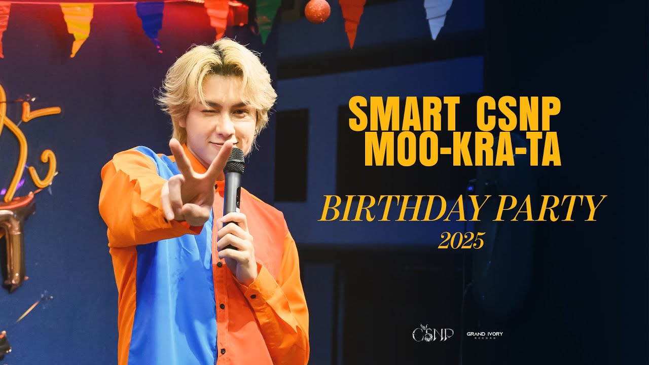 SMART CSNP MOO-KRA-TA BIRTHDAY PARTY 2025