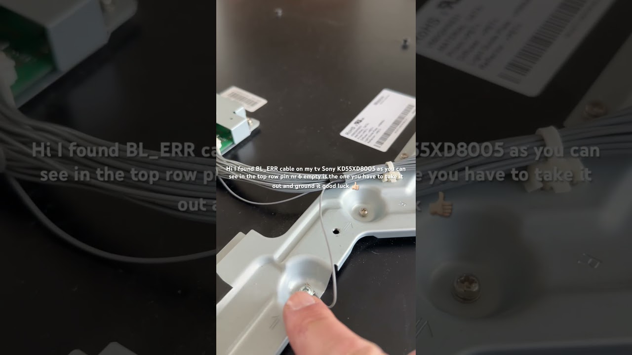 Sony KD55XD8005 6 Times blinking red diode, how to find BL_ERR cable and ground it