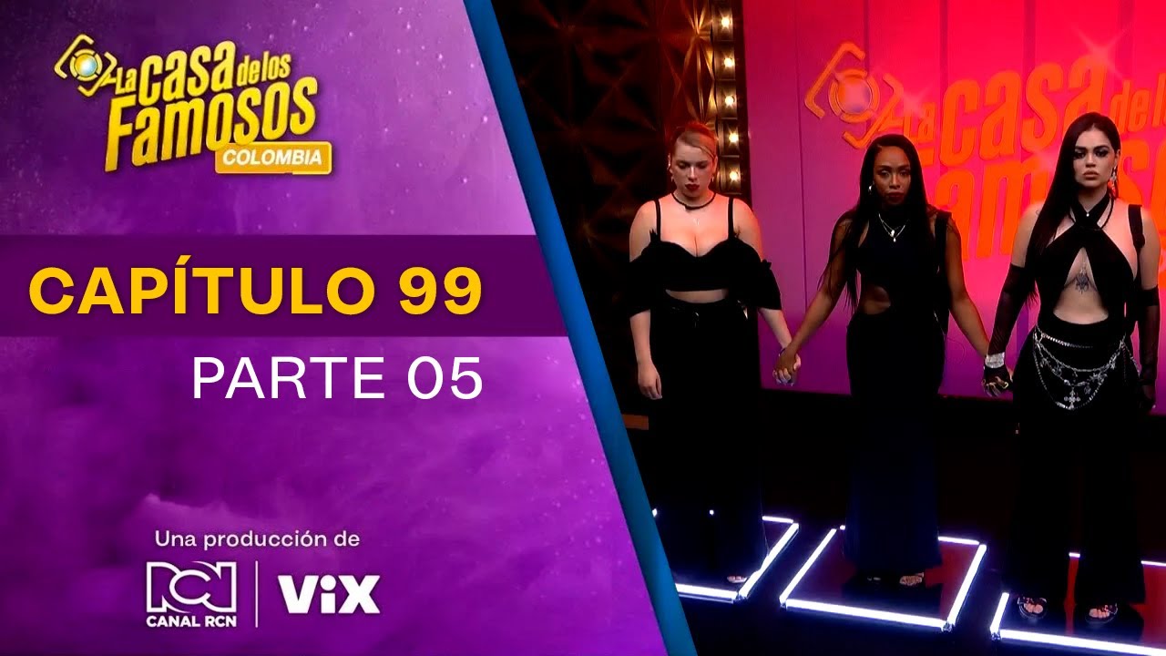 CAPÍTULO 99 - 5/5: La triste despedida de la Segura | Temp. 01 | LA CASA DE LOS FAMOSOS COLOMBIA