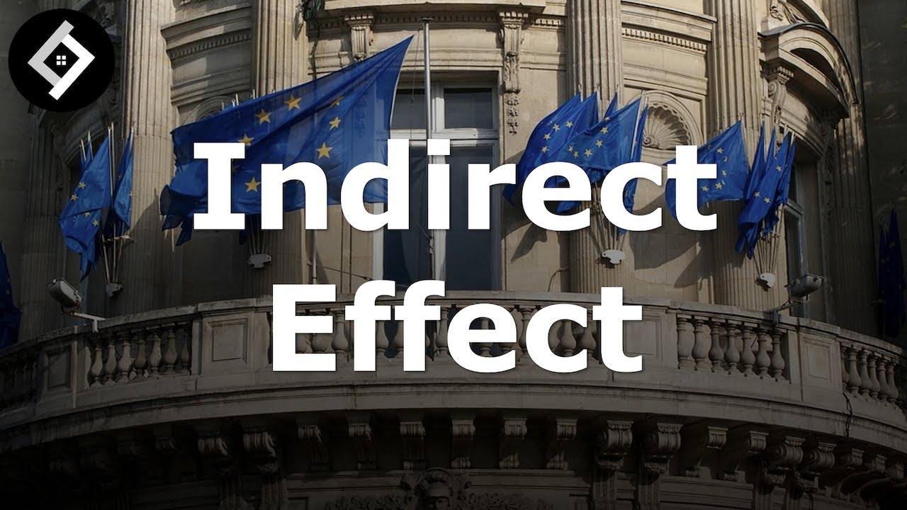 Indirect Effect | European Union Law | Full Lecture