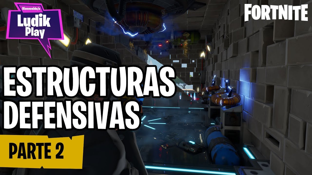 GUÍA ESTRUCTURAS DEFENSIVAS: PARTE 2 | FORTNITE SALVAR EL MUNDO | GUÍA ESPAÑOL