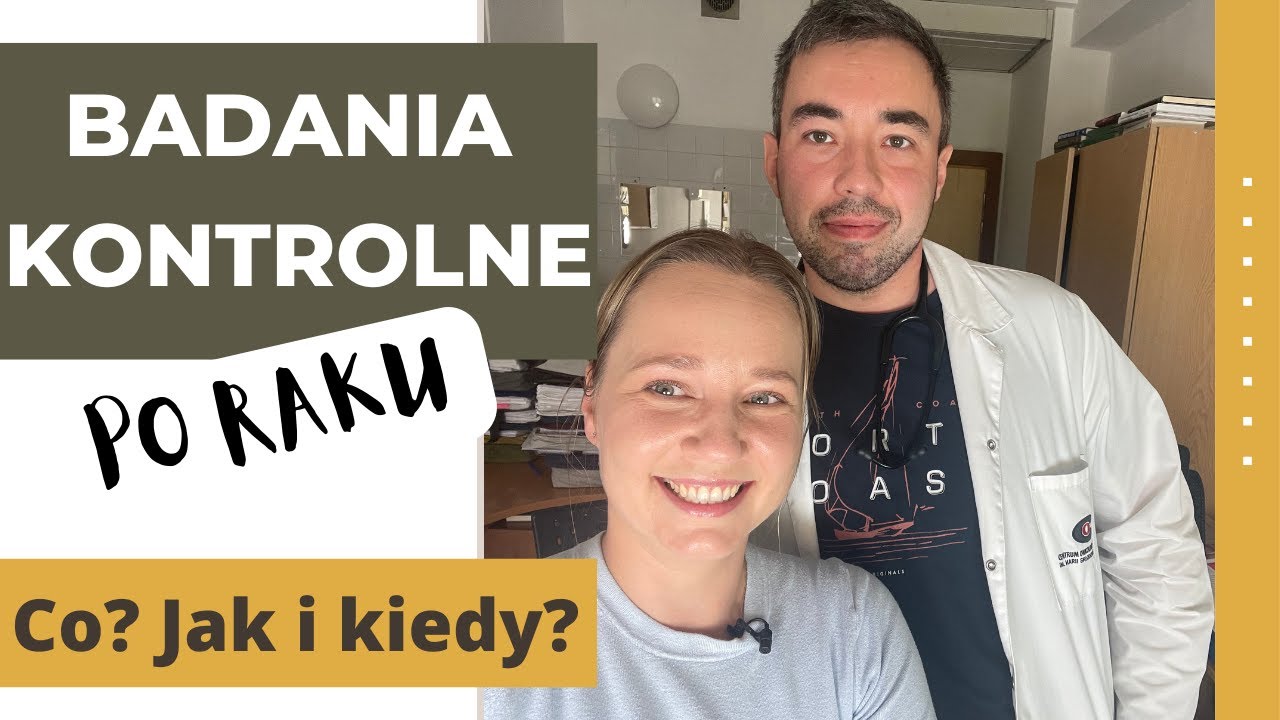 Odcinek 95. Badania kontrolne po raku