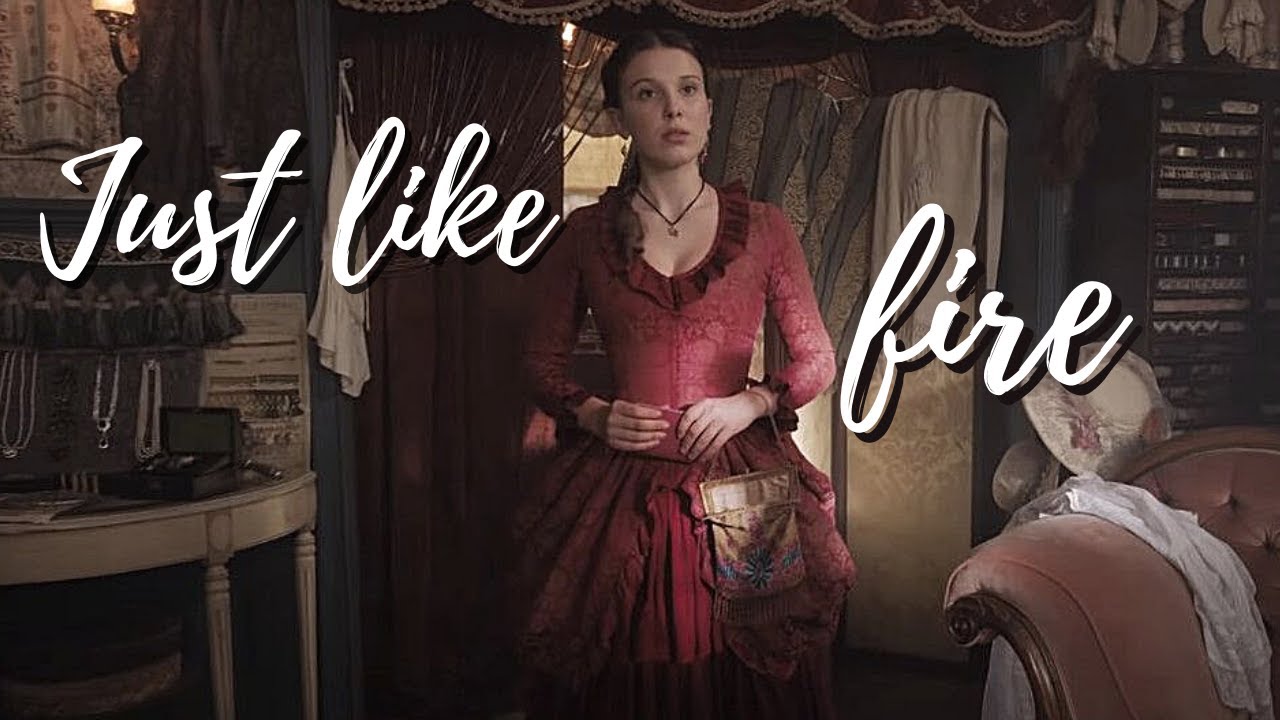 Enola Holmes | Just like fire